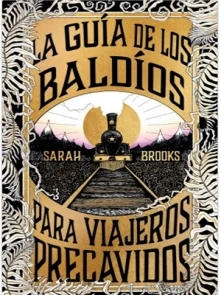 Guia de Los Baldios Para Viajeros Precavidos, La