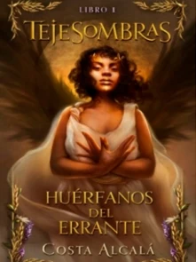 Tejesombras: Huerfanos del Errante