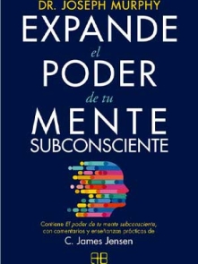 Expande el Poder de tu Mente Subconsciente