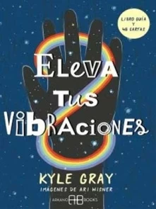 Eleva Tus Vibraciones