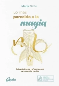 Lo Mas Parecido a la Magia