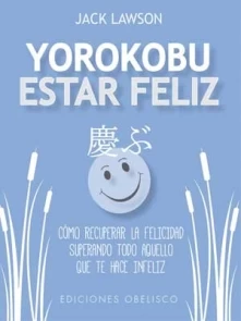 Yorokobu. Estar Feliz