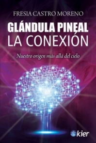 Glándula Pineal. la Conexión