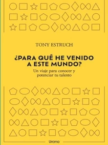Para Qué He Venido a Este Mundo? 